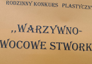 Plakat konkursu rodzinnego warzywno-owocowe stworki.